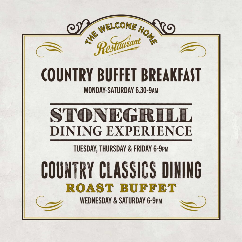 The Welcome Home dining option: Breakfast (Monday-Saturday 6.30-9am) and Dinner (Tuesday-Saturday 6-9pm)